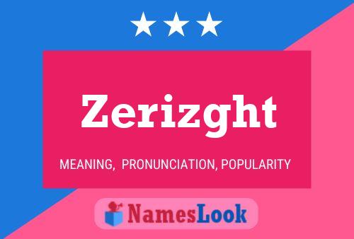 Zerizght Name Poster