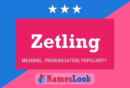 Zetling Name Poster