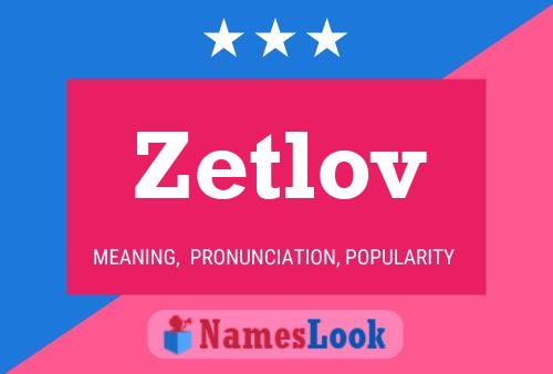 Zetlov Name Poster