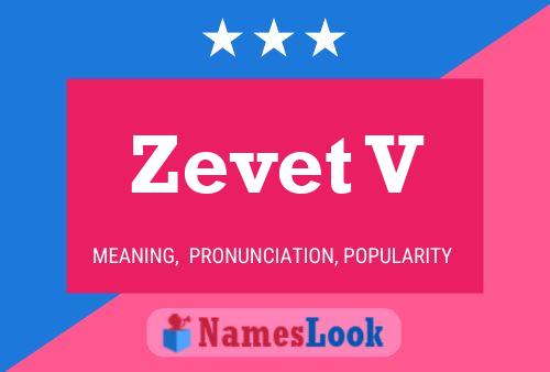 Zevet V Name Poster