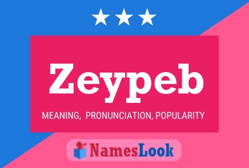 Zeypeb Name Poster