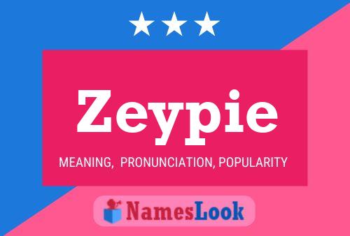 Zeypie Name Poster