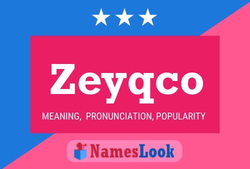 Zeyqco Name Poster