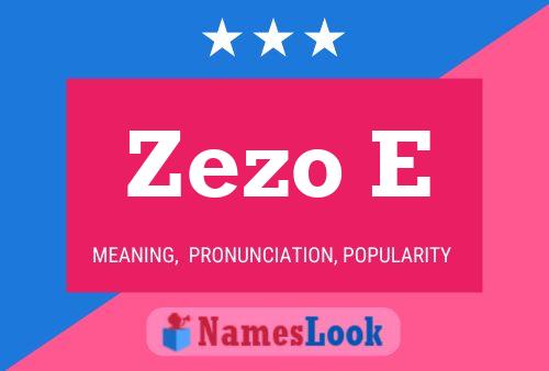 Zezo E Name Poster