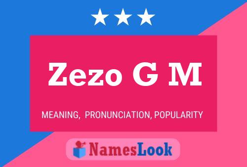 Zezo G M Name Poster