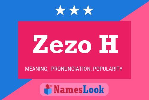 Zezo H Name Poster