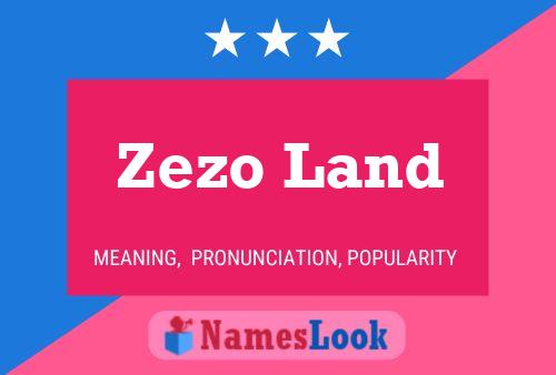 Zezo Land Name Poster