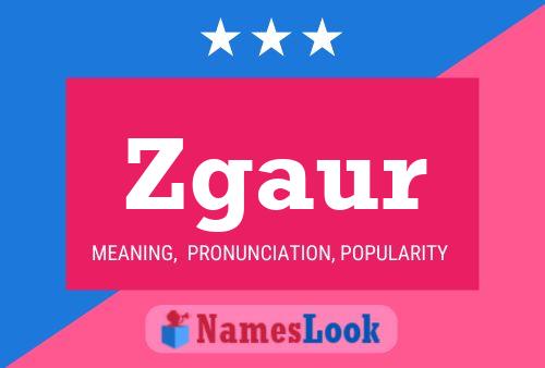 Zgaur Name Poster