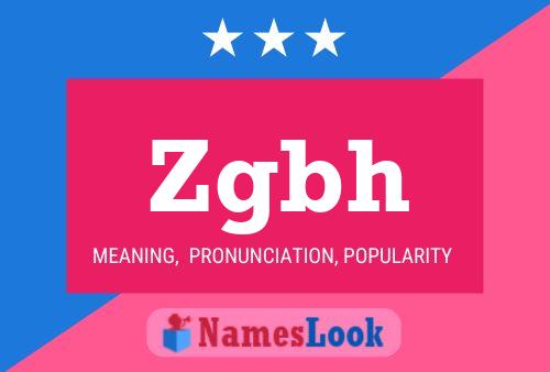 Zgbh Name Poster