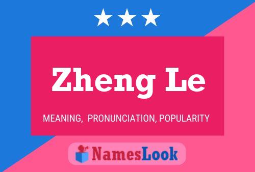 Zheng Le Name Poster