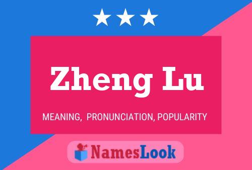 Zheng Lu Name Poster