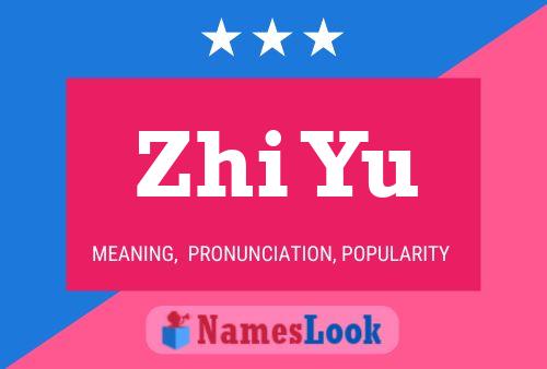 Zhi Yu Name Poster