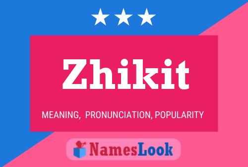 Zhikit Name Poster