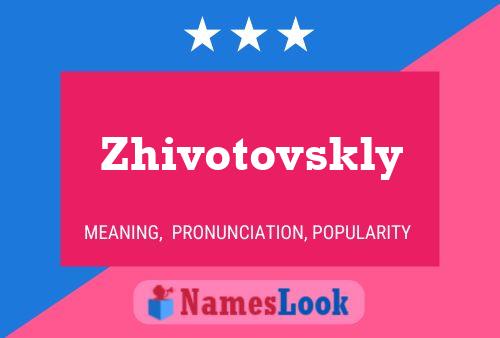 Zhivotovskly Name Poster