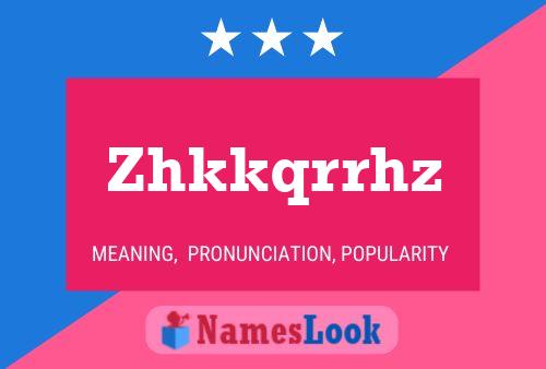 Zhkkqrrhz Name Poster