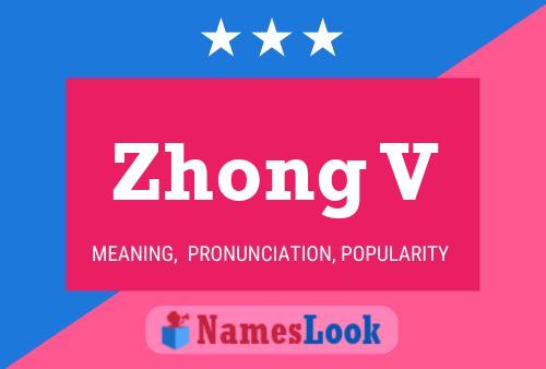 Zhong V Name Poster