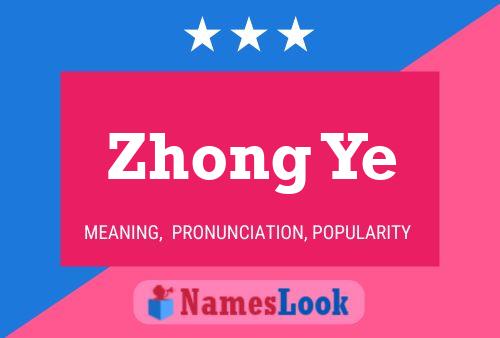 Zhong Ye Name Poster