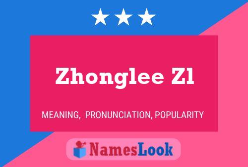 Zhonglee Zl Name Poster