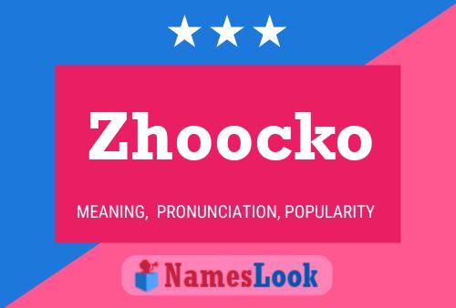 Zhoocko Name Poster