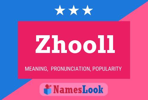 Zhooll Name Poster