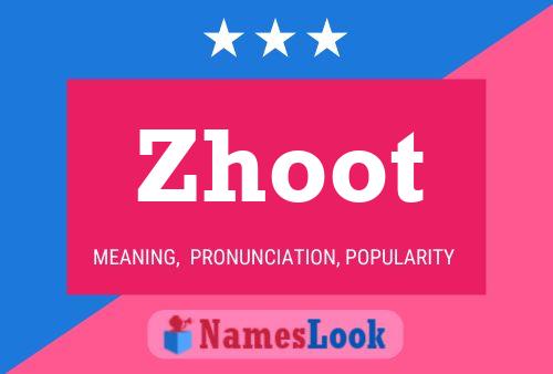 Zhoot Name Poster