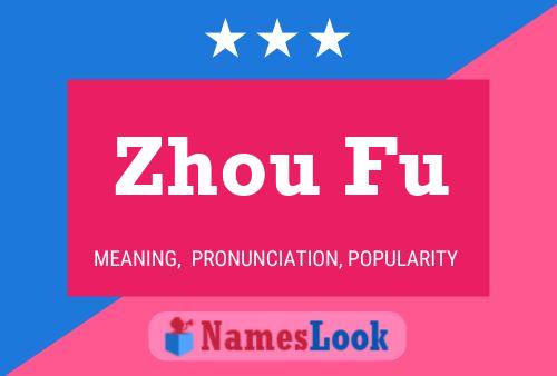 Zhou Fu Name Poster