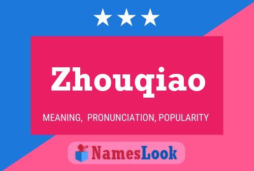 Zhouqiao Name Poster