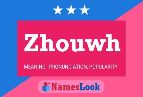 Zhouwh Name Poster