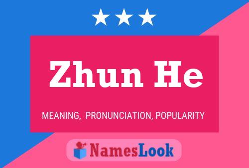 Zhun He Name Poster