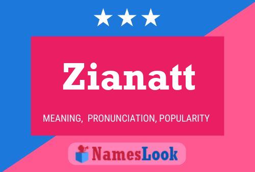 Zianatt Name Poster