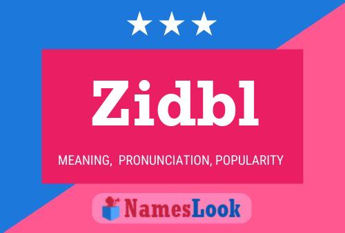 Zidbl Name Poster