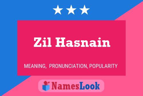 Zil Hasnain Name Poster