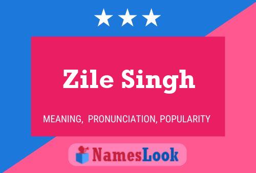 Zile Singh Name Poster