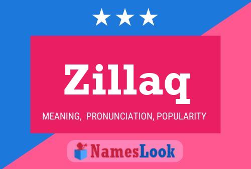 Zillaq Name Poster