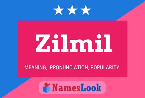 Zilmil Name Poster