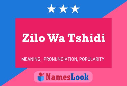 Zilo Wa Tshidi Name Poster