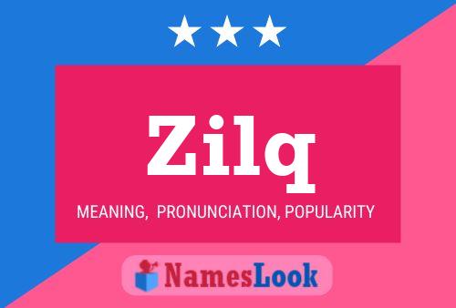 Zilq Name Poster