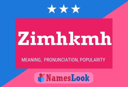 Zimhkmh Name Poster