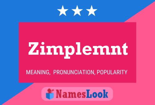 Zimplemnt Name Poster