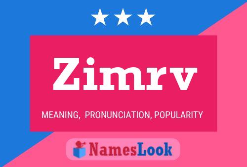 Zimrv Name Poster