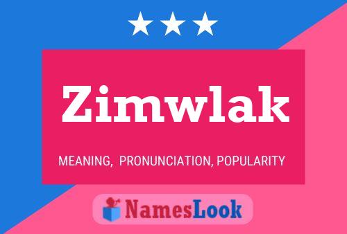 Zimwlak Name Poster