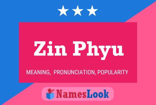 Zin Phyu Name Poster