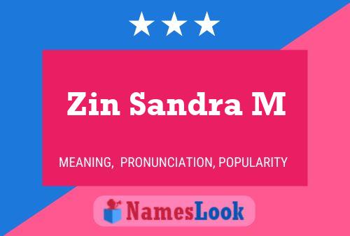 Zin Sandra M Name Poster