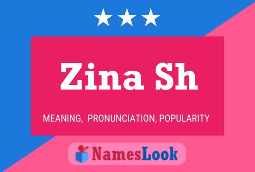 Zina Sh Name Poster