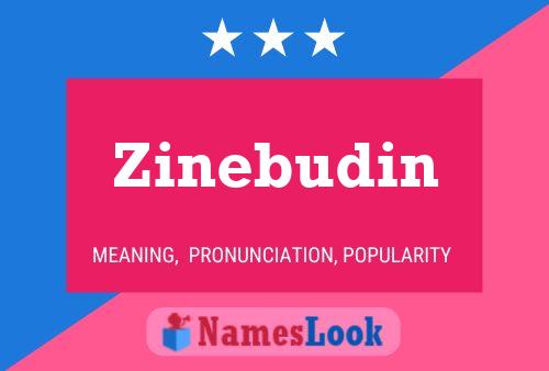 Zinebudin Name Poster