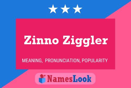 Zinno Ziggler Name Poster