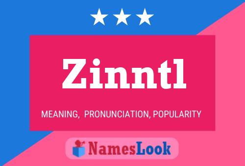 Zinntl Name Poster