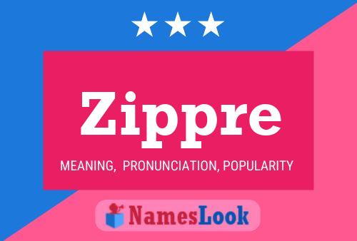 Zippre Name Poster