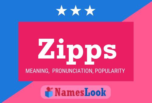 Zipps Name Poster