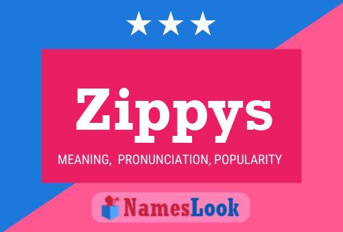 Zippys Name Poster